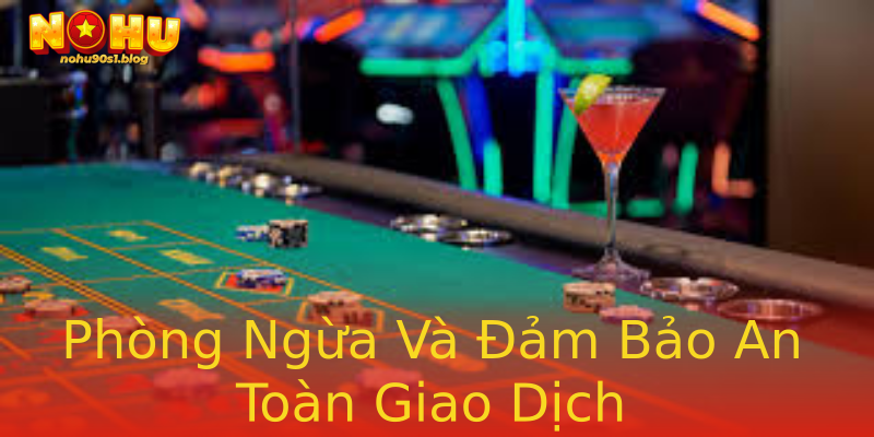 Phòng Ngừa Và Đảm Bảo An Toàn Giao Dịch Phòng Ngừa Và Đảm Bảo An Toàn Giao Dịch
